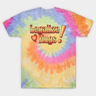 Legalize Hugs T-Shirt